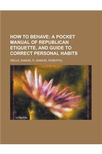 How to Behave