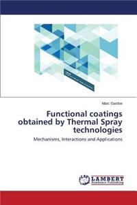 Functional Coatings Obtained by Thermal Spray Technologies