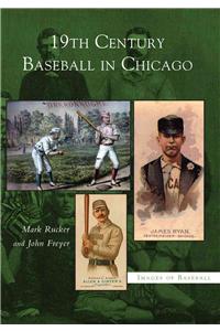 19th Century Baseball in Chicago