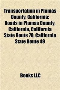 Transportation in Plumas County, California: Roads in Plumas County, California, California State Route 70, California State Route 49