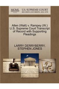Allen (Walt) V. Rampey (W.) U.S. Supreme Court Transcript of Record with Supporting Pleadings