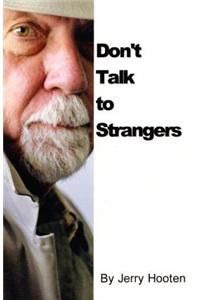 Don't Talk to Strangers