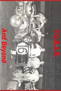 Fubar and Beyond: Fouled Up Beyond All Recognition