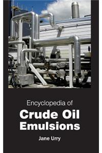 Encyclopedia of Crude Oil Emulsions