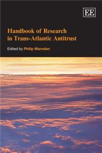 Handbook of Research in Trans-Atlantic Antitrust