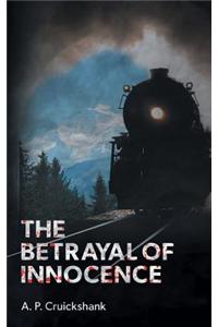 The Betrayal of Innocence