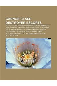 Cannon Class Destroyer Escorts: Cannon Class Destroyer Escorts of the Brazilian Navy