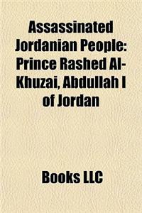 Assassinated Jordanian People: Prince Rashed Al-Khuzai, Abdullah I of Jordan