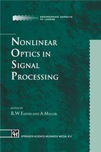Nonlinear Optics in Signal Processing