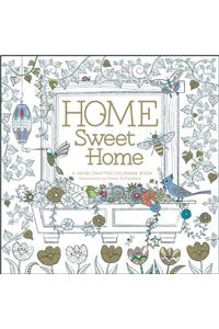 Home Sweet Home: A Hand-Crafted Adult Coloring Book