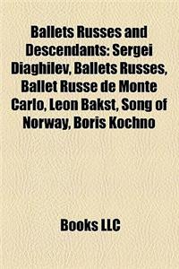 Ballets Russes and Descendants: Ballet Russe de Monte Carlo Choreographers, Ballet Russe de Monte Carlo Dancers, Ballets Russes Choreographers