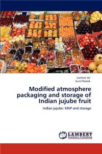 Modified Atmosphere Packaging and Storage of Indian Jujube Fruit