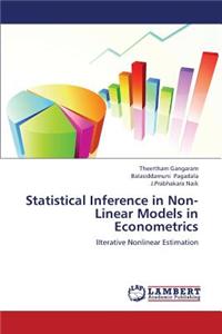 Statistical Inference in Non-Linear Models in Econometrics