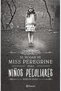 El Hogar de Miss Peregrine Para Ninos Peculiares = Miss Peregrine's Home for Peculiar Children