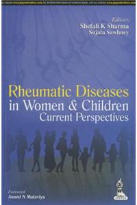 Rheumatic Diseases in Women and Children