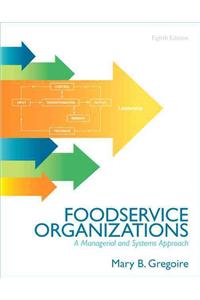 Foodservice Organizations: A Managerial and Systems Approach