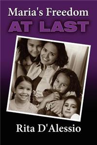 Maria's Freedom at Last