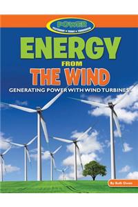 Energy from the Wind: Generating Power with Wind Turbines
