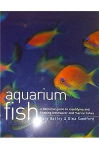 The Ultimate Encyclopedia of Aquarium Fish & Fish Care
