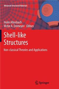 Shell-Like Structures: Non-Classical Theories and Applications