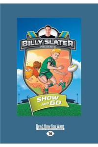 Show and Go: Billy Slater 3 (Large Print 16pt)