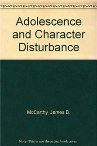 Adolescence and Character Disturbance