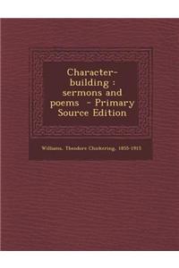 Character-Building: Sermons and Poems