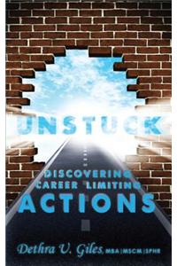 Unstuck Discovering Career Limiting Actions