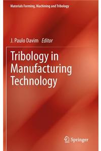 Tribology in Manufacturing Technology