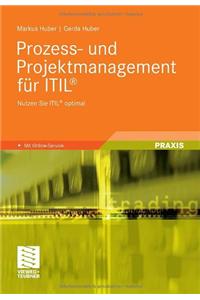 Prozess- und Projektmanagement fuer ITIL(R)