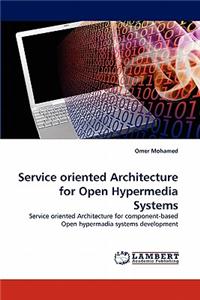 Service Oriented Architecture for Open Hypermedia Systems