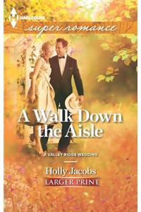 A Walk Down the Aisle