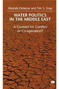 Water Politics in the Middle East: A Context for Conflict or Cooperation?
