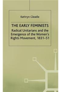 The Early Feminists: Radical Unitarians and the Emergence of the Women's Rights Movement, 1831-51