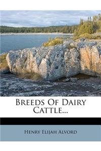 Breeds of Dairy Cattle...