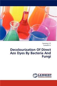 Decolourization of Direct Azo Dyes by Bacteria and Fungi