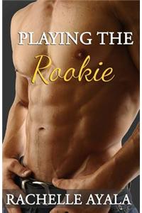 Playing the Rookie: A #Played Novella
