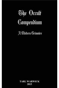 The Occult Compendium: A Modern Grimoire