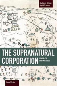 The Supranatural Corporation: Beyond the Multinationals