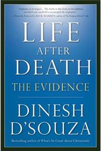 Life After Death: The Evidence