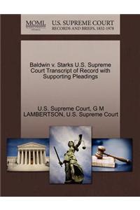 Baldwin V. Starks U.S. Supreme Court Transcript of Record with Supporting Pleadings