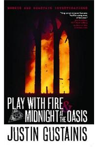 Morris and Chastain Investigations: Play with Fire & Midnight at the Oasis