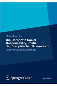 Die Corporate Social Responsibility-Politik Der Europaischen Kommission: Lobbyismus ALS Machtfaktor
