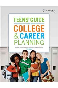 Teens' Guide to College & Career Planning: Your High School Roadmap for College & Career Success