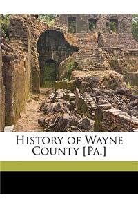 History of Wayne County [Pa.]