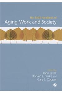 The Sage Handbook of Aging, Work and Society