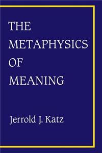 The Metaphysics of Meaning
