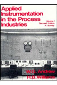 Applied Instrumentation in the Process Industries: v. 1: A Survey
