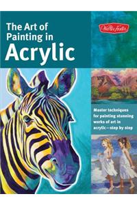 The Art of Painting in Acrylic: Master Techniques for Painting Stunning Works of Art in Acrylic-Step by Step