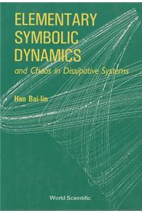 Elementary Symbolic Dynamics: And Chaos in Dissipative Systems
